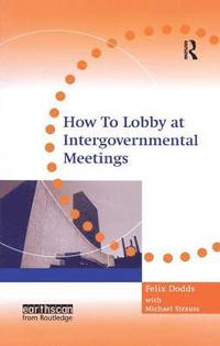 bokomslag How to Lobby at Intergovernmental Meetings