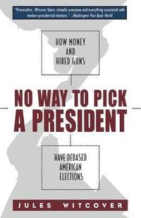 bokomslag No Way to Pick A President