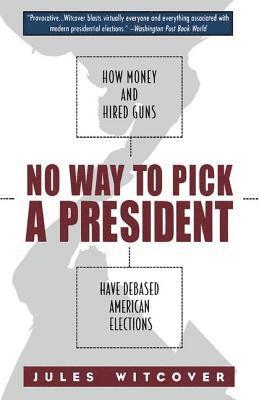 No Way to Pick A President 1