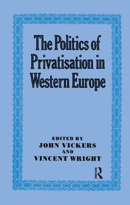 bokomslag The Politics of Privatisation in Western Europe