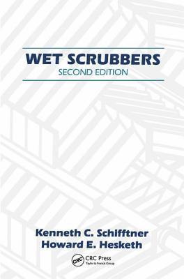 Howard D. Hesketh, USA) Hesketh, Howard D. (Southern Illinois University, Illinois, USA) Schifftner, Kenneth C. (Bionomic Industries, Inc., Mahwah, New Jersey - Wet Scrubbers, Inbunden