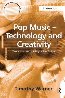 bokomslag Pop Music - Technology and Creativity