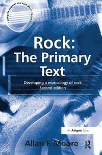 bokomslag Rock: The Primary Text