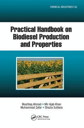 Mushtaq Ahmad - Practical Handbook on Biodiesel Production and Properties, Inbunden