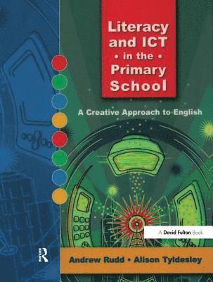 bokomslag Literacy and ICT in the Primary School