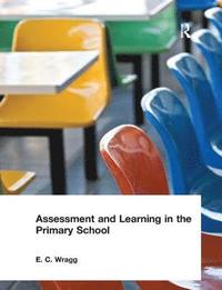 bokomslag Assessment and Learning in the Primary School