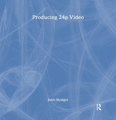 Producing 24p Video 1