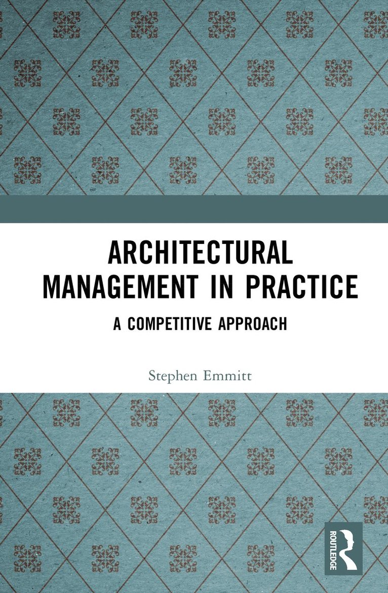 Stephen Emmitt - Architectural Management in Practice, Inbunden