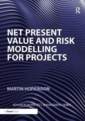 Net Present Value and Risk Modelling for Projects 1