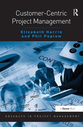Elizabeth Harrin, Phil Peplow - Customer-Centric Project Management, Inbunden