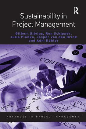 Gilbert Silvius, Ron Schipper, Julia Planko, Jasper van den Brink - Sustainability in Project Management, Inbunden