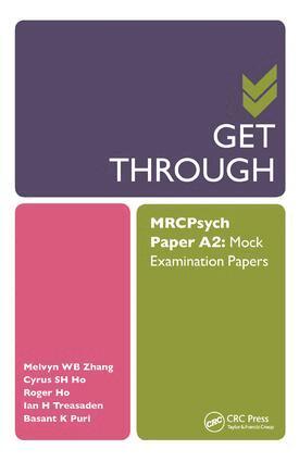 Melvyn Zhang, Cyrus Ho, Roger Ho, Ian Treasaden, Basant Puri - Get Through MRCPsych Paper A2, Inbunden