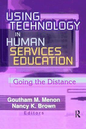 Goutham Menon, Nancy K. Brown, USA) Menon, Goutham (College Of Public Policy, San Antonio, TX - Using Technology in Human Services Education, Inbunden