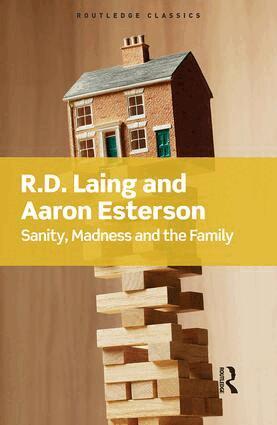 R.D Laing, Aaron Esterson - Sanity, Madness and the Family, Inbunden