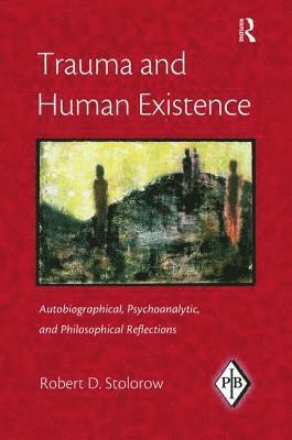 Trauma and Human Existence 1