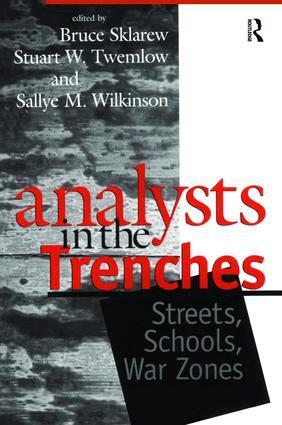 Bruce Sklarew, Stuart W. Twemlow, Sallye M. Wilkinson - Analysts in the Trenches, Inbunden