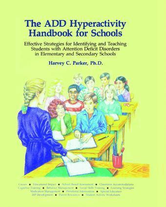 Harvey C. Parker, Ph.D. Parker, Harvey C. - ADD Hyperactivity Handbook For Schools, Inbunden
