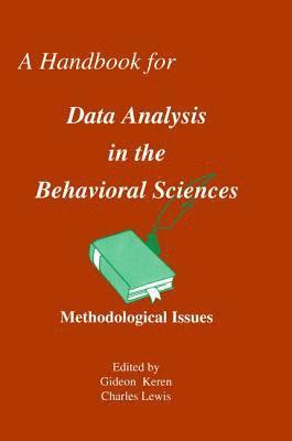 A Handbook for Data Analysis in the Behaviorial Sciences 1