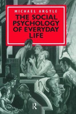 bokomslag The Social Psychology of Everyday Life