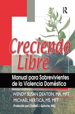 Michael Hertica, Wendy Deaton, Christell Quinche - Creciendo Libre, Inbunden