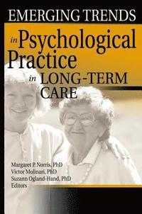 bokomslag Emerging Trends in Psychological Practice in Long-Term Care