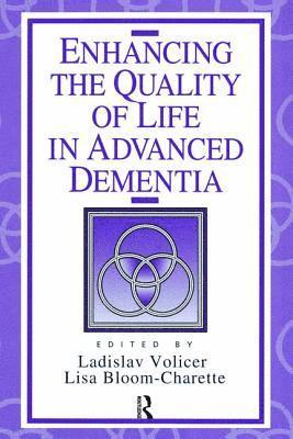 Enhancing the Quality of Life in Advanced Dementia 1