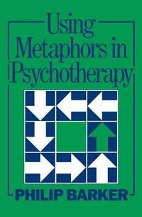 bokomslag Using Metaphors In Psychotherapy