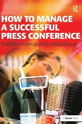 bokomslag How to Manage a Successful Press Conference