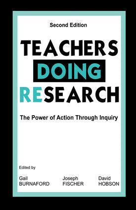Gail E. Burnaford, Joseph Fischer, David Hobson - Teachers Doing Research, Inbunden