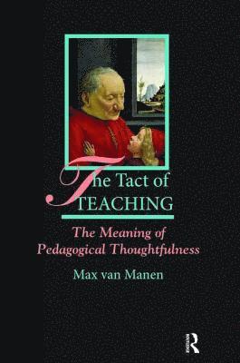 Max van Manen, Max Van Manen, Max van Manen - Tact of Teaching, Inbunden