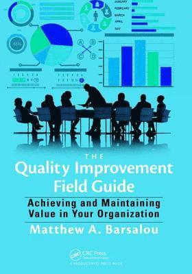 The Quality Improvement Field Guide 1