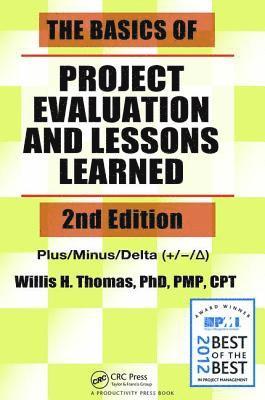Willis H. Thomas, USA) Thomas, Willis H. (Associate Director of Learning Management, Pfizer/Wyeth Research, Montvale, New Jersey - Basics of Project Evaluation and Lessons Learned, Inbunden