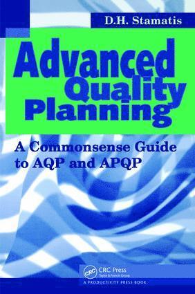 D.H. Stamatis, USA) Stamatis, D.H. (Contemporary Consultants Co., Southgate, Michigan, D. H. Stamatis - Advanced Quality Planning, Inbunden