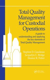 bokomslag Total Quality Management for Custodial Operations