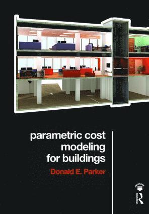Donald Parker - Parametric Cost Modeling for Buildings, Inbunden
