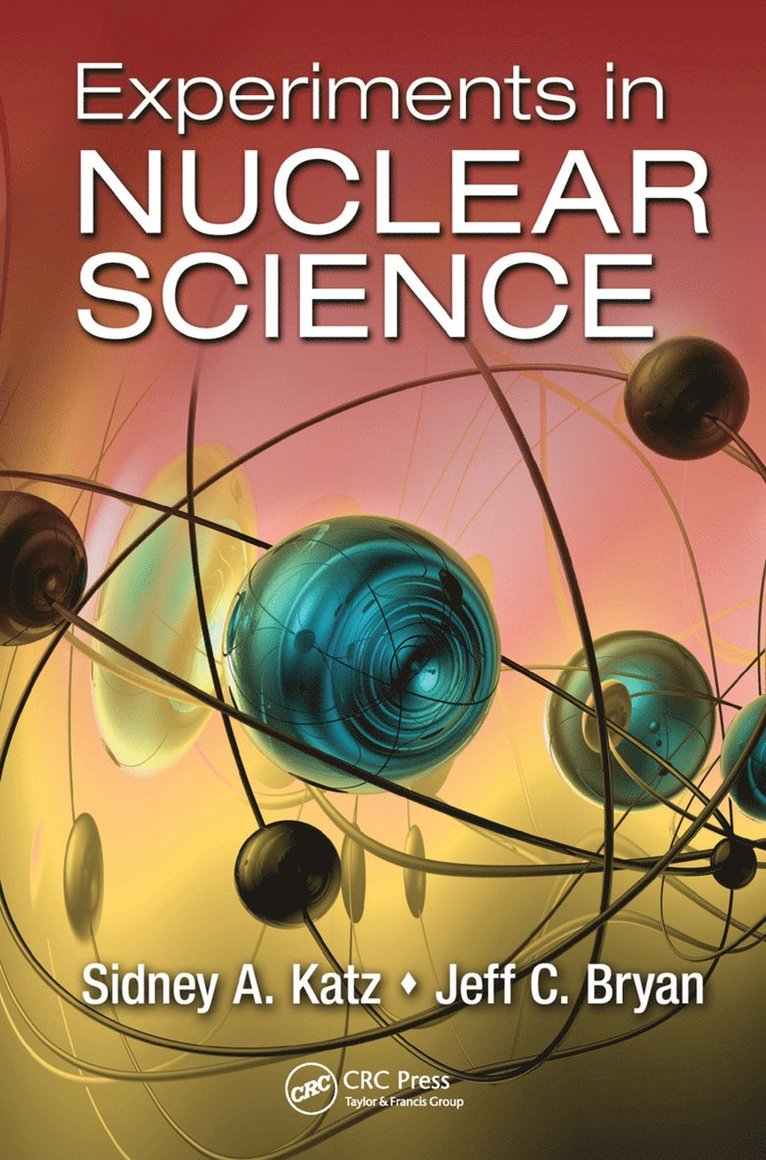 Sidney A. Katz, Jeff C. Bryan - Experiments in Nuclear Science, Inbunden
