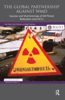 Alan Heyes, Wyn Q. Bowen, Hugh Chalmers - Global Partnership Against WMD, Inbunden