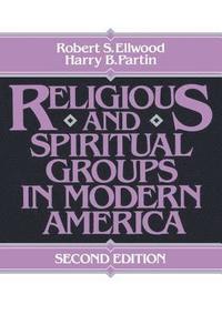 bokomslag Religious and Spiritual Groups in Modern America