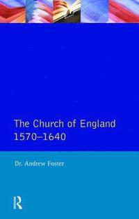 bokomslag Church of England 1570-1640,The