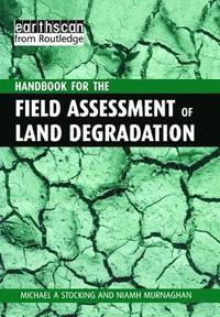 bokomslag A Handbook for the Field Assessment of Land Degradation
