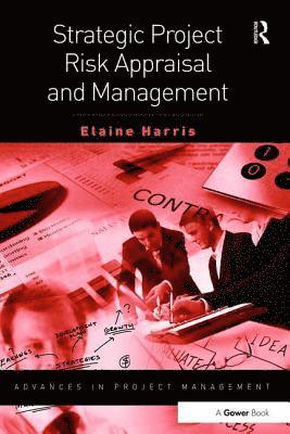 Strategic Project Risk Appraisal and Management 1