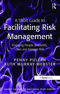 A Short Guide to Facilitating Risk Management 1