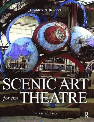 Susan Crabtree, Peter Beudert, USA) Beudert, Peter (Scenic Designer; Head of the Design Division, School of Theatre Arts, The University of Arizona, Tucson - Scenic Art for the Theatre, Inbunden