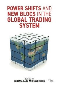 bokomslag Power Shifts and New Blocs in the Global Trading System