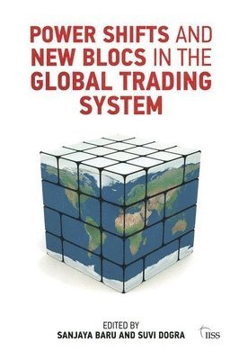 bokomslag Power Shifts and New Blocs in the Global Trading System