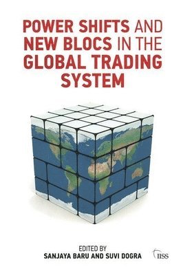 Power Shifts and New Blocs in the Global Trading System 1