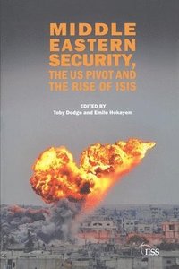 bokomslag Middle Eastern Security, the US Pivot and the Rise of ISIS