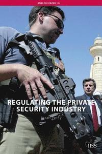 bokomslag Regulating the Private Security Industry