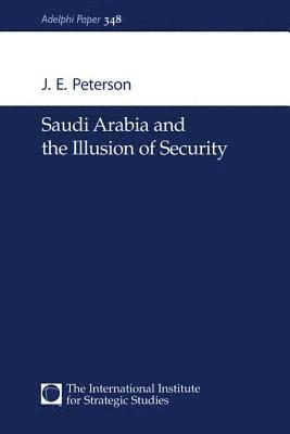 bokomslag Saudi Arabia and the Illusion of Security