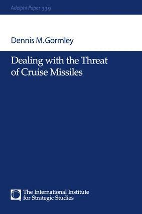 Dennis M Gormley - Dealing with the Threat of Cruise Missiles, Inbunden
